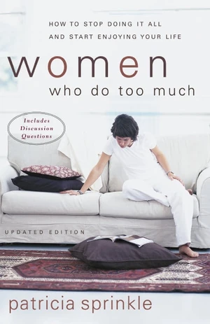 Cover of Women Who Do Too Much