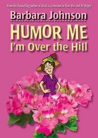 Cover of Humor Me, I'm Over the Hill