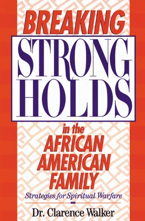Cover of Breaking Strongholds in the African-American Family