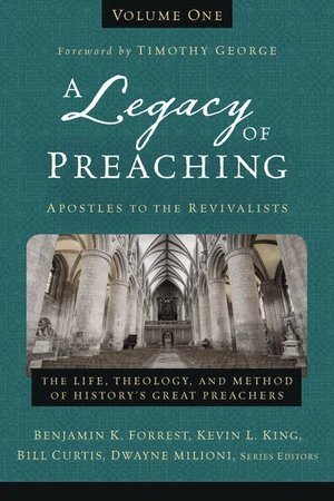 Cover of A Legacy of Preaching, Volume One—Apostles to the Revivalists