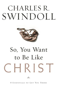 Cover of So, You Want To Be Like Christ?