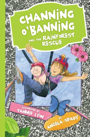 Cover of Channing O'Banning and the Rainforest Rescue