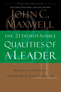 Cover of The 21 Indispensable Qualities of a Leader