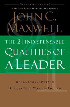 Cover of The 21 Indispensable Qualities of a Leader