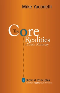 Cover of The Core Realities of Youth Ministry