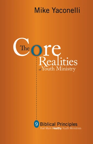 Cover of The Core Realities of Youth Ministry