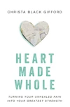 Cover of Heart Made Whole