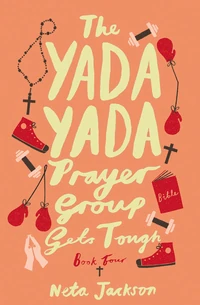 Cover of The Yada Yada Prayer Group Gets Tough