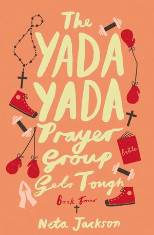 Cover of The Yada Yada Prayer Group Gets Tough