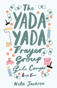 Cover of The Yada Yada Prayer Group Gets Caught