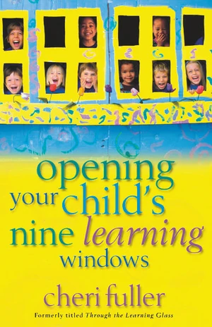 Cover of Opening Your Child's Nine Learning Windows