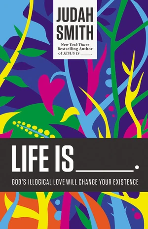 Cover of Life Is _____.