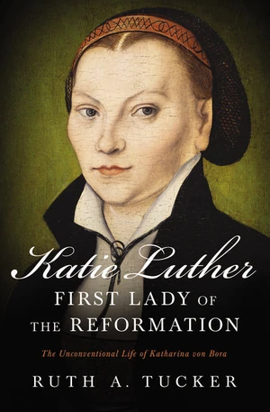 Cover of Katie Luther, First Lady of the Reformation
