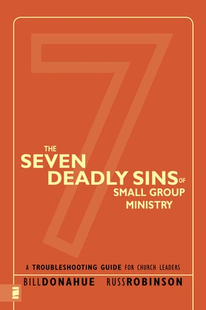 Cover of The Seven Deadly Sins of Small Group Ministry