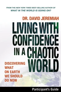 Cover of Living with Confidence in a Chaotic World Bible Study Participant's Guide