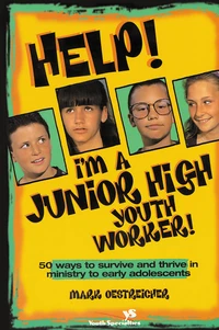 Cover of Help! I'm a Junior High Youth Worker!