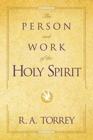 Cover of The Person and Work of the Holy Spirit