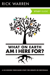 Cover of What On Earth Am I Here For? Bible Study Guide