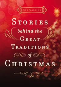 Cover of Stories Behind the Great Traditions of Christmas