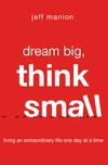 Cover of Dream Big, Think Small