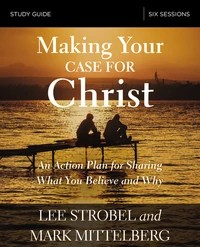 Cover of Making Your Case for Christ Bible Study Guide