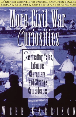 Cover of More Civil War Curiosities