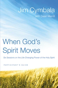 Cover of When God's Spirit Moves Bible Study Participant's Guide