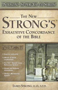 Cover of New Strong's Exhaustive Concordance of the Bible