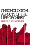 Cover of Chronological Aspects of the Life of Christ
