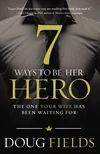 Cover of 7 Ways to Be Her Hero