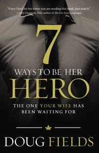 Cover of 7 Ways to Be Her Hero
