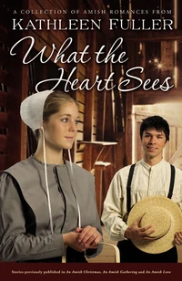 Cover of What the Heart Sees