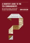 Cover of A Doubter's Guide to the Ten Commandments