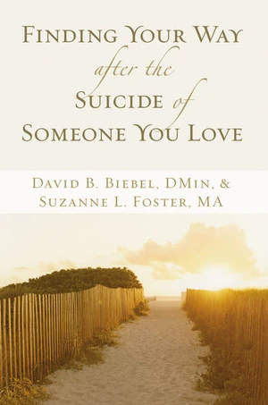 Cover of Finding Your Way after the Suicide of Someone You Love