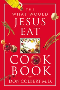 Cover of The What Would Jesus Eat Cookbook