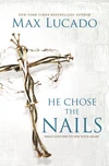 Cover of He Chose the Nails