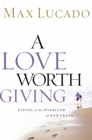 Cover of A Love Worth Giving
