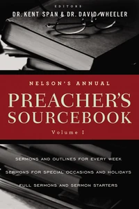 Cover of Nelson's Annual Preacher's Sourcebook, Volume 1