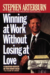 Cover of Winning at Work Without Losing at Love