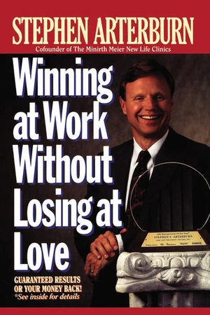 Cover of Winning at Work Without Losing at Love