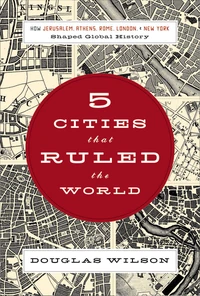 Cover of Five Cities that Ruled the World