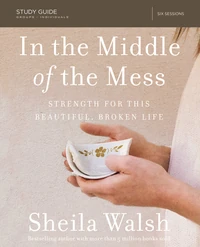 Cover of In the Middle of the Mess Bible Study Guide