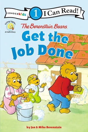 Cover of The Berenstain Bears Get the Job Done