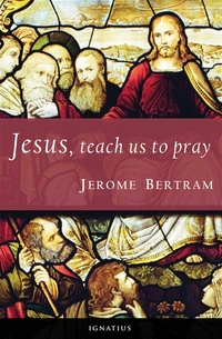 Cover of Jesus, Teach Us To Pray
