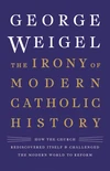 Cover of The Irony of Modern Catholic History