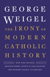 Cover of The Irony of Modern Catholic History