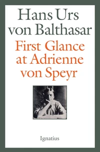 Cover of First Glance at Adrienne von Speyr - 2nd Edition