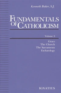 Cover of Fundamentals of Catholicism, Vol. 3