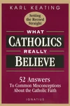 Cover of What Catholics Really Believe