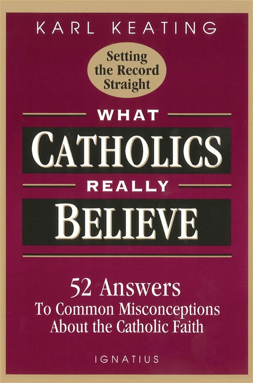 Cover of What Catholics Really Believe